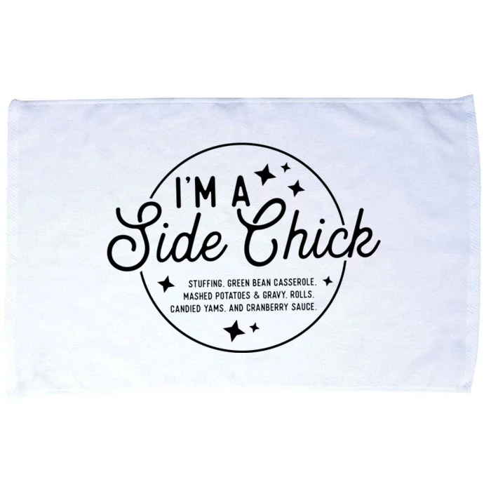 Thanksgiving Im A Side Chick Dinner Turkey Day Funny Microfiber Hand Towel