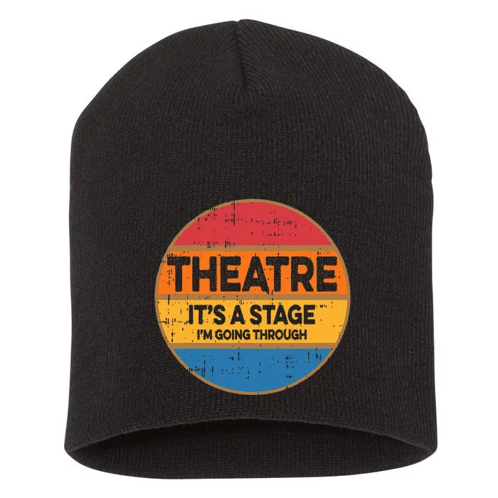 Theatre ItS A Stage IM Going Through Broadway Musical Short Acrylic Beanie