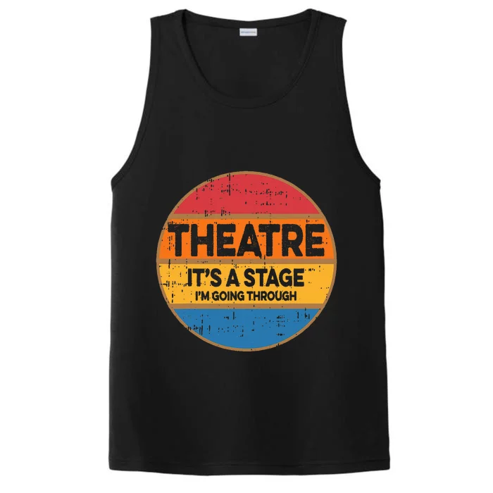 Theatre ItS A Stage IM Going Through Broadway Musical Performance Tank