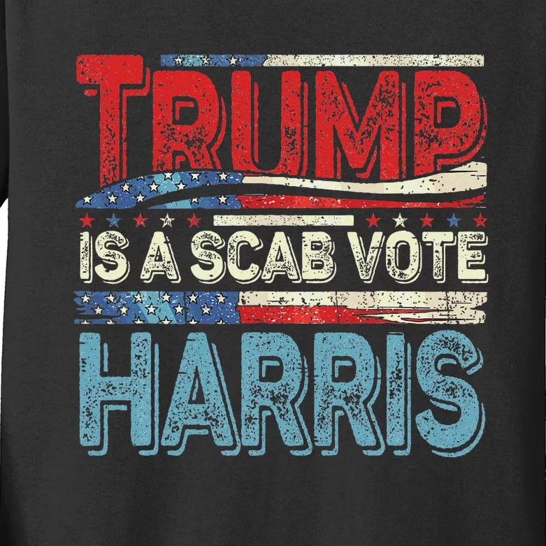 Trump Is A Scab Vote Harris Walz 2024 Kamala American Flag Kids Long Sleeve Shirt