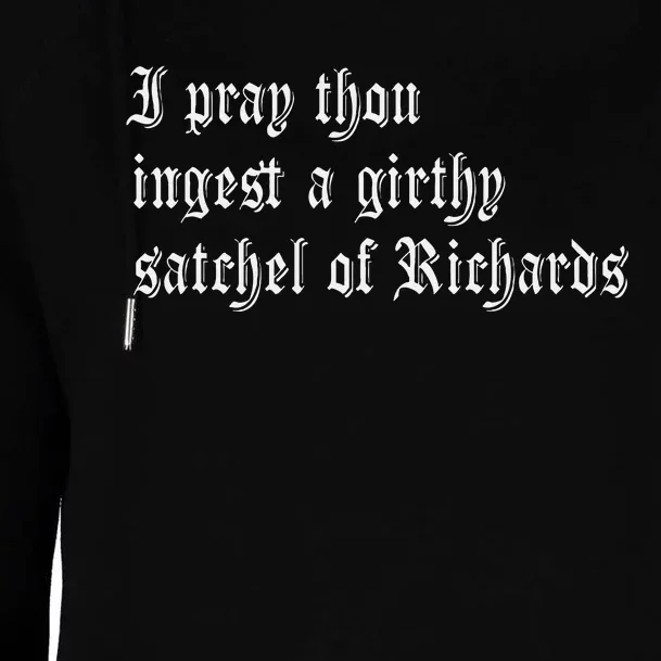 Thou Ingest A Satchel Of Richards Funny Medieval Meme Quote Womens Funnel Neck Pullover Hood