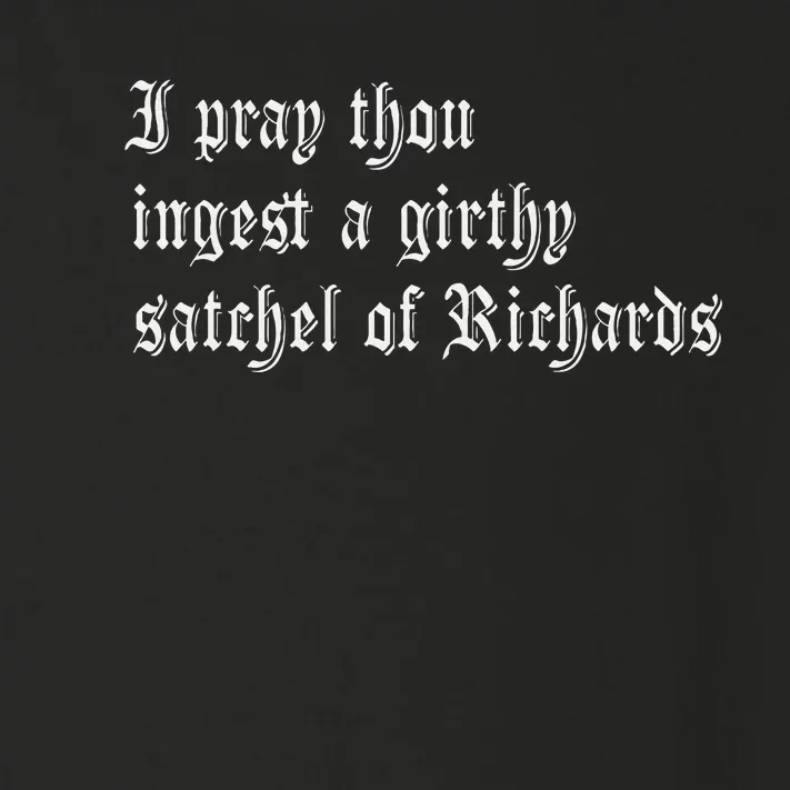 Thou Ingest A Satchel Of Richards Funny Medieval Meme Quote Toddler Long Sleeve Shirt