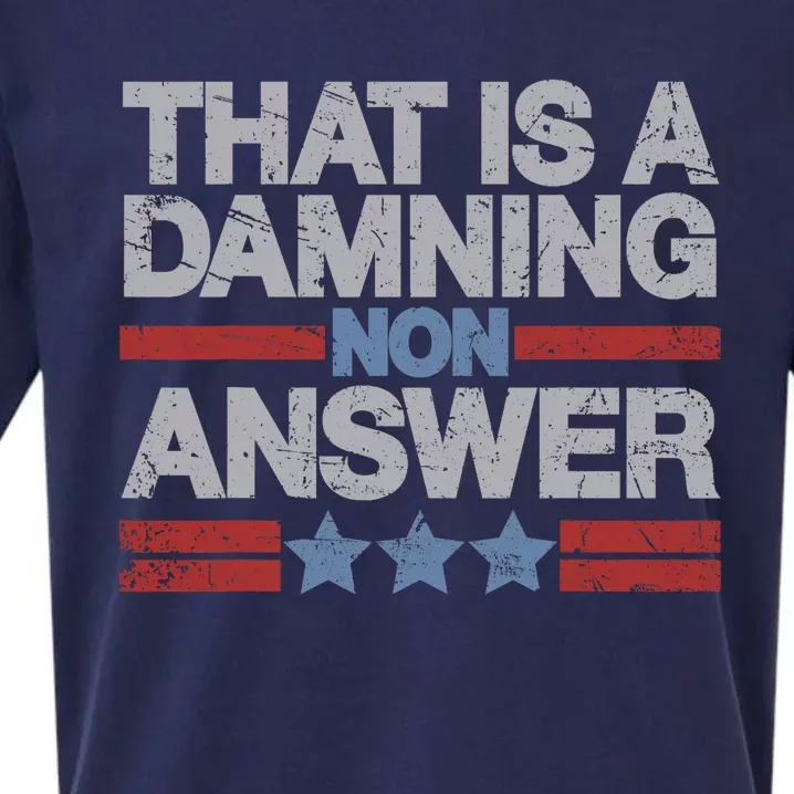 That Is A Damning Non Answer Funny Saying Distressed Grunge Sueded Cloud Jersey T-Shirt