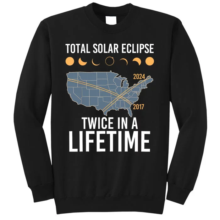 Twice In A Lifetime Solar Eclipse 2024 Total Eclipse Tall Sweatshirt