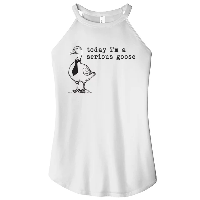 Today Im A Serious Goose Women’s Perfect Tri Rocker Tank