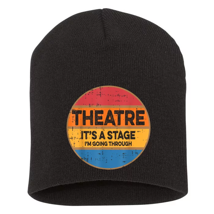 Theatre It’S A Stage I’M Going Through Vintage Short Acrylic Beanie