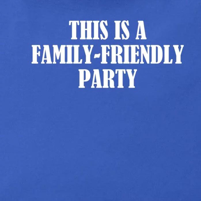 This Is A Familyfriendly Party Gift Zip Tote Bag