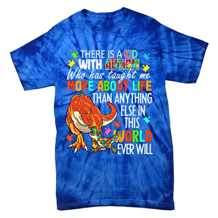 There Is A With Autism Dinosaur Mom Autism Month Meaningful Gift Tie-Dye T-Shirt