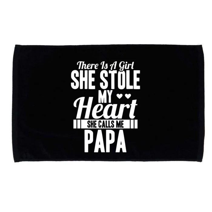 There Is A She Stole My Heart She Calls Me Papa Gift Microfiber Hand Towel