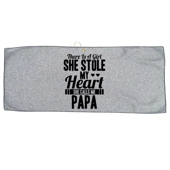 There Is A She Stole My Heart She Calls Me Papa Gift Large Microfiber Waffle Golf Towel