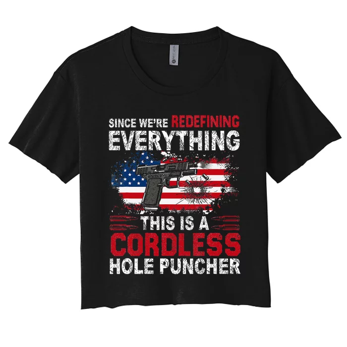 This Is A Cordless Hole PuncherweRe Redefining Everything Women's Crop Top Tee