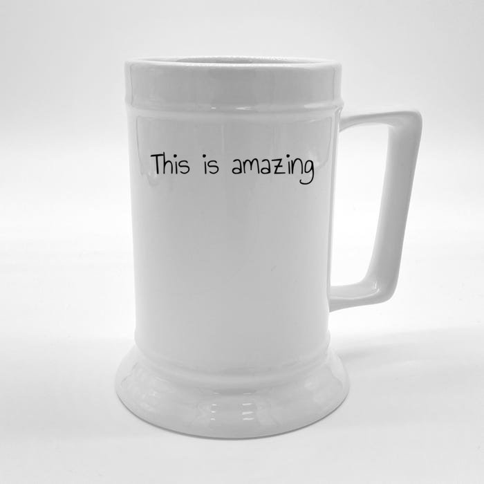 This Is Amazing Gift Front & Back Beer Stein