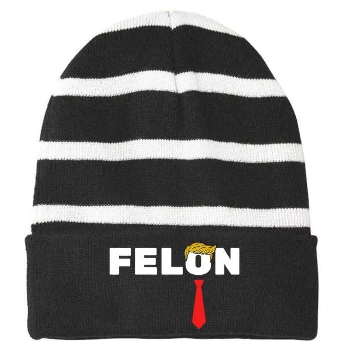 Trump Is A Felon Trump Is Guilty On 34 Counts Felon Striped Beanie with Solid Band