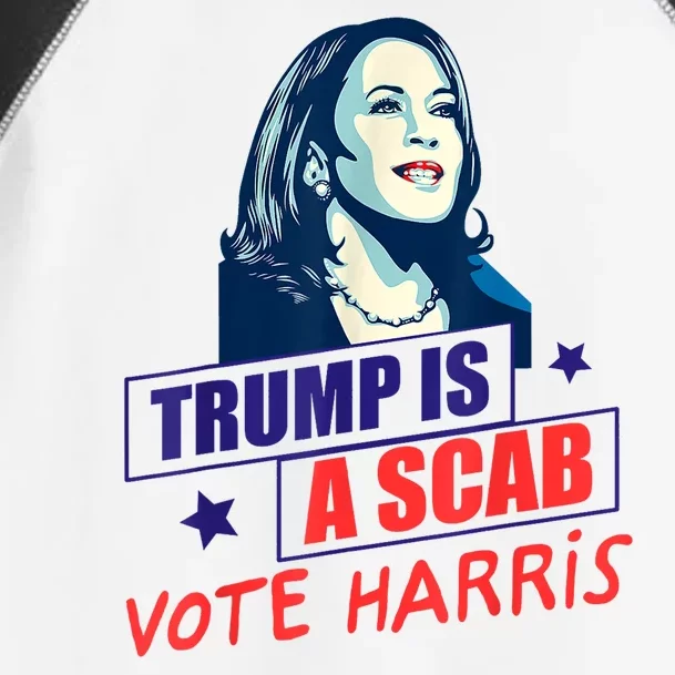 Trump Is A Scab Vote Kamala Harris Funny 2024 Toddler Fine Jersey T-Shirt