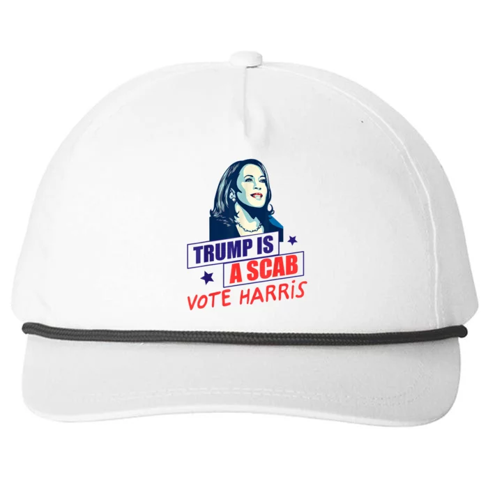 Trump Is A Scab Vote Kamala Harris Funny 2024 Snapback Five-Panel Rope Hat