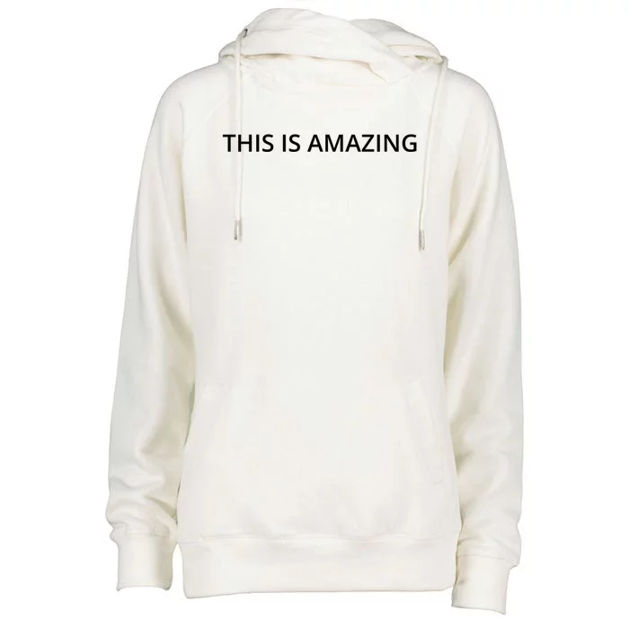 This Is Amazing Meaningful Gift Womens Funnel Neck Pullover Hood