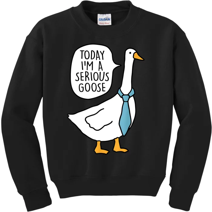 Today IM A Serious Goose Funny Serious Goose Kids Sweatshirt