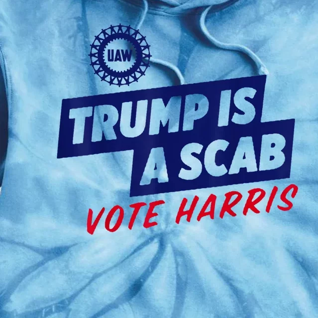 Trump Is A Scab Vote Harris 2024 Tie Dye Hoodie