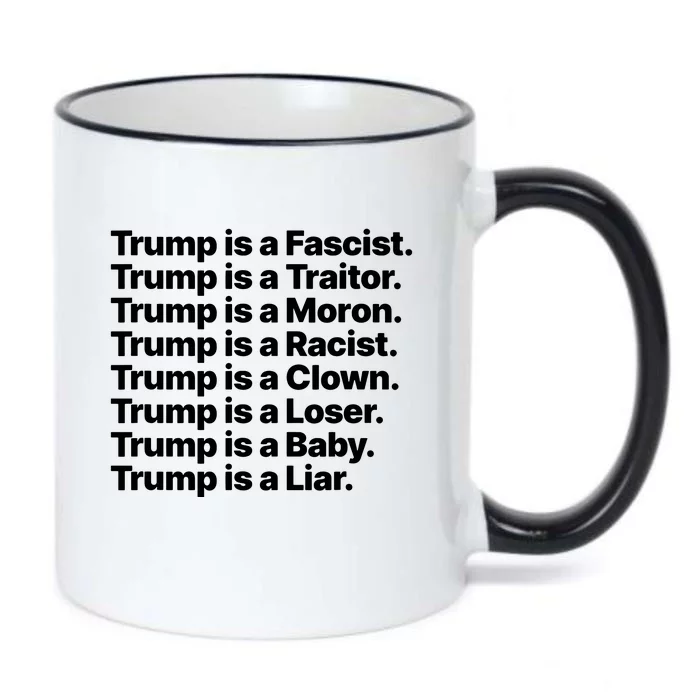 Trump Is A Fascist Traitor Moron Racist Clown Loser Liar Black Color Changing Mug