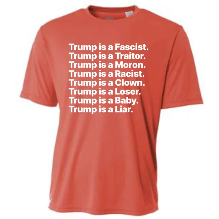 Trump Is A Fascist Traitor Moron Racist Clown Loser Liar Cooling Performance Crew T-Shirt