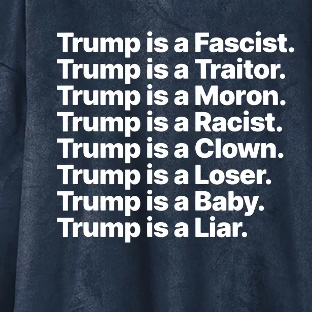 Trump Is A Fascist Traitor Moron Racist Clown Loser Liar Hooded Wearable Blanket