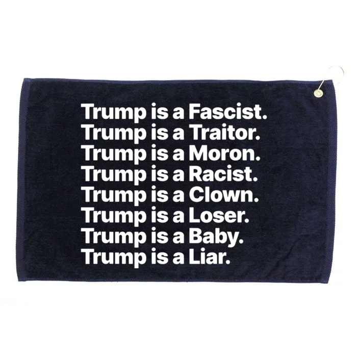 Trump Is A Fascist Traitor Moron Racist Clown Loser Liar Grommeted Golf Towel