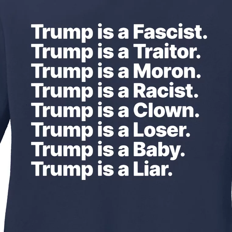 Trump Is A Fascist Traitor Moron Racist Clown Loser Liar Ladies Long Sleeve Shirt