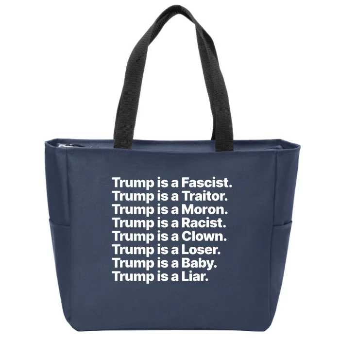 Trump Is A Fascist Traitor Moron Racist Clown Loser Liar Zip Tote Bag