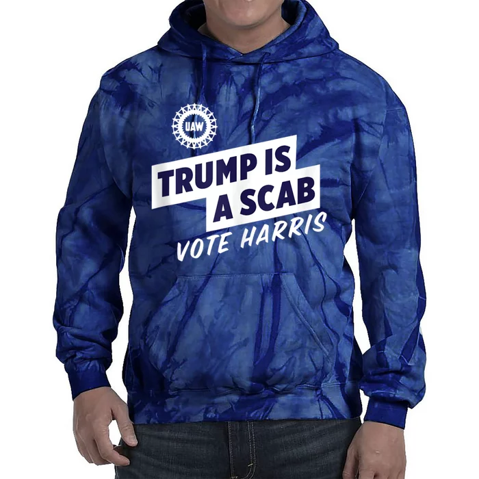 Trump Is A Scab Trump’S A Scab Tie Dye Hoodie