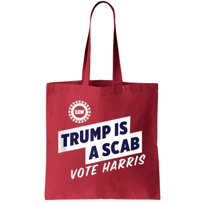 Trump Is A Scab Trump’S A Scab Tote Bag