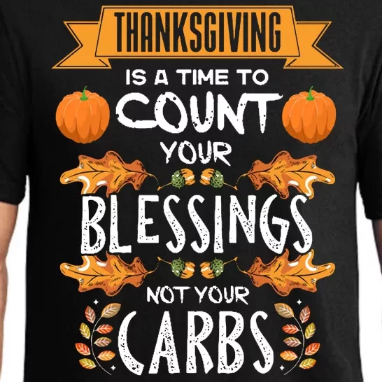 Thanksgiving Is A Time To Count Your Blessings Not Your Carbs Pajama Set