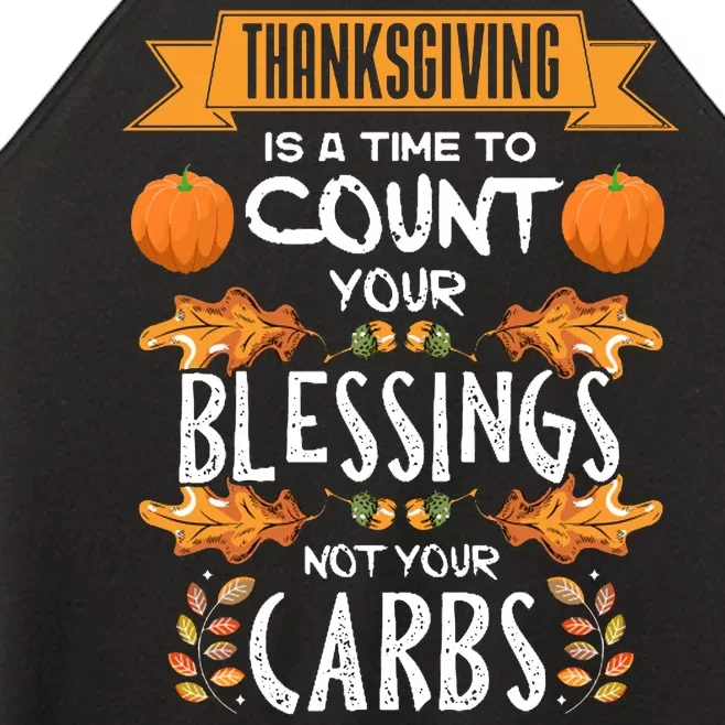 Thanksgiving Is A Time To Count Your Blessings Not Your Carbs Women’s Perfect Tri Rocker Tank