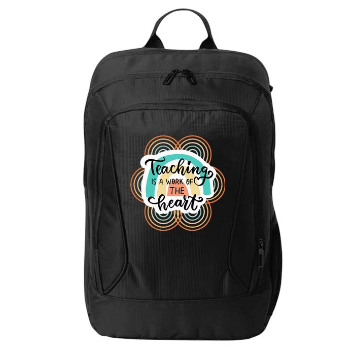 Teaching Is A Work Of The Heart City Backpack