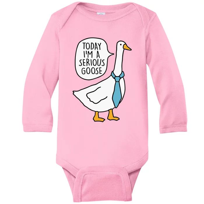 Today IM A Serious Goose Funny Serious Goose Baby Long Sleeve Bodysuit