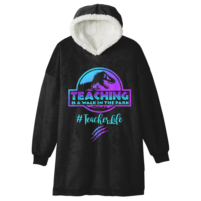 Teaching is a Walk in Park Teacher Life Funny Mother's Day Hooded Wearable Blanket