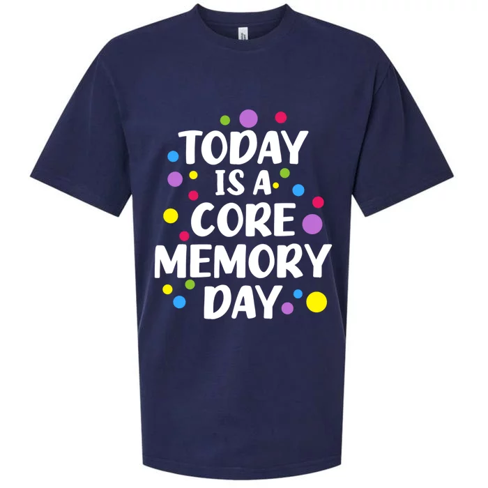 Today Is A Core Memory Day Gift Sueded Cloud Jersey T-Shirt