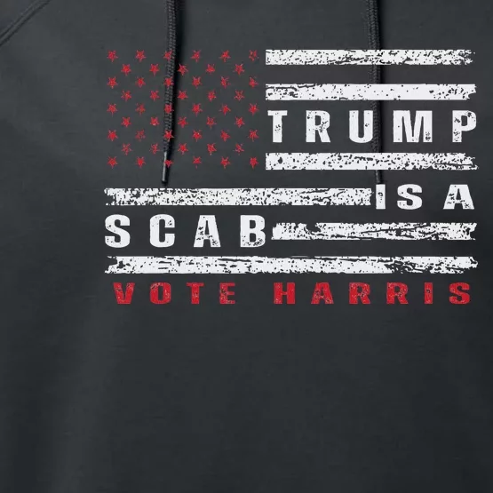 Trump Is A Scab Vote Harris Walz 2024 Kamala American Flag Performance Fleece Hoodie