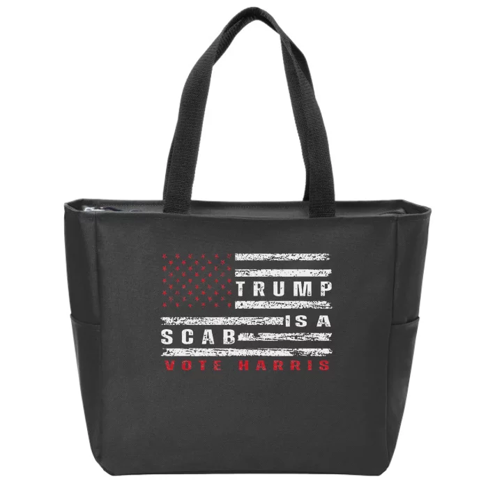 Trump Is A Scab Vote Harris Walz 2024 Kamala American Flag Zip Tote Bag