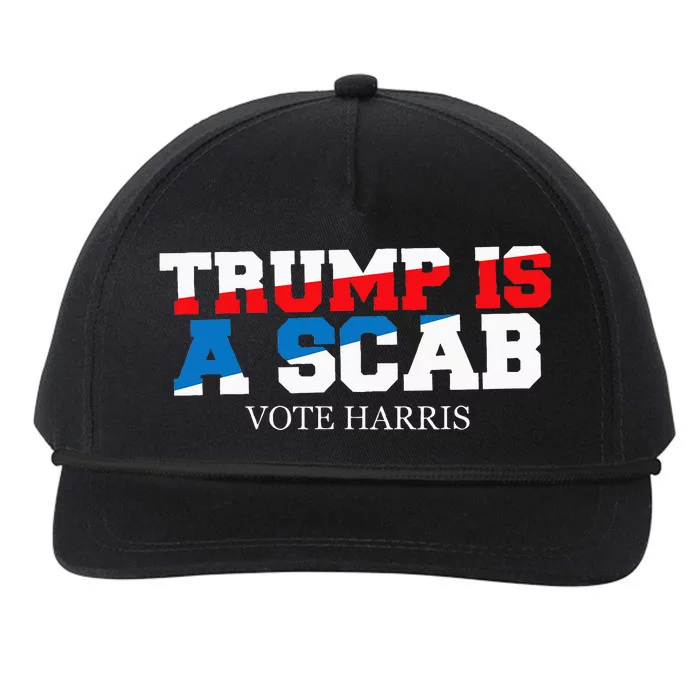 Trump Is A Scab Vote Harris Snapback Five-Panel Rope Hat