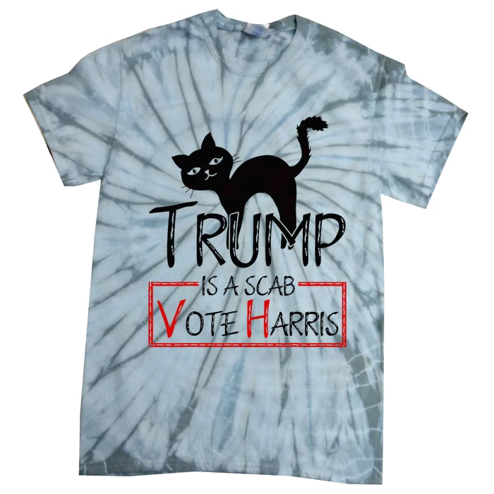 Trump Is A Scab Vote Harris 2024 Kamala Harris Cat Funny Tie-Dye T-Shirt