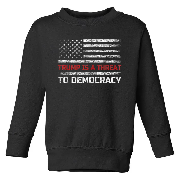 Trump Is A Threat To Democracy US Flag Anti Trump Vintage Toddler Sweatshirt