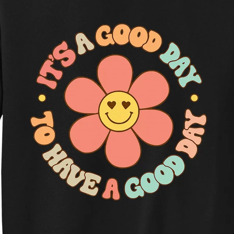 Teacher ItS A Good Day To Have A Good Day Sweatshirt