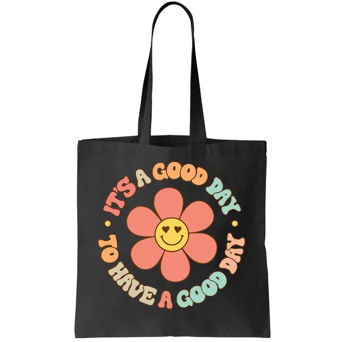 Teacher ItS A Good Day To Have A Good Day Tote Bag