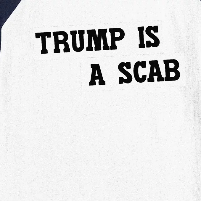 Trump Is A Scab Vote Harris Baseball Sleeve Shirt