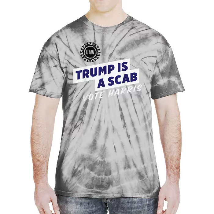 Trump Is A Scab Vote Kamala Harris Funny Uaw Red Tie-Dye T-Shirt