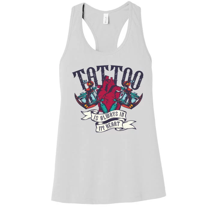 Tattoo Is Always In My Heart Women's Racerback Tank