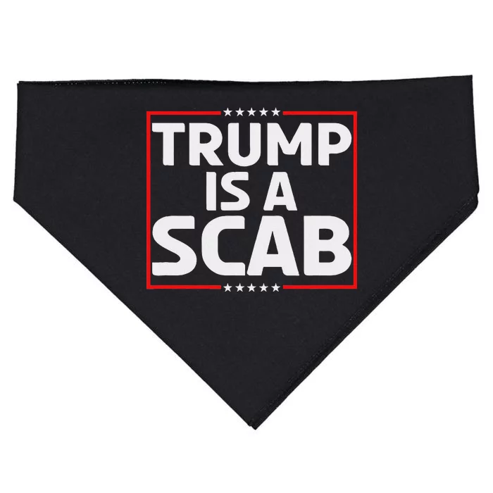 Trump Is A Scab USA-Made Doggie Bandana