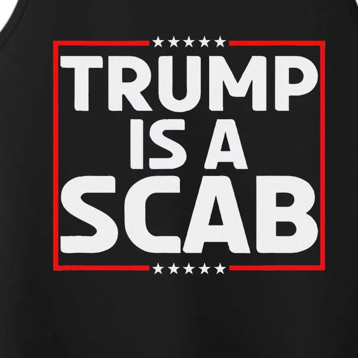 Trump Is A Scab Performance Tank