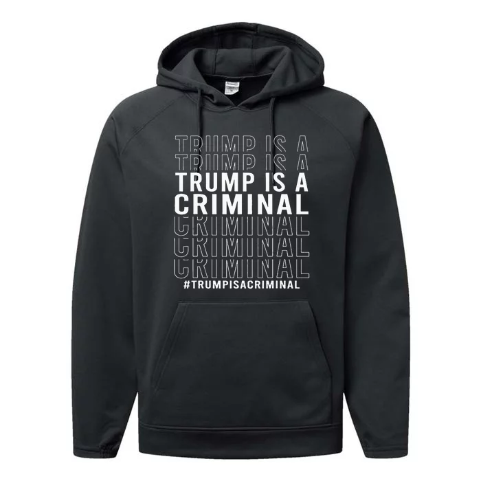 Trump Is A Criminal Trump For Prison Performance Fleece Hoodie