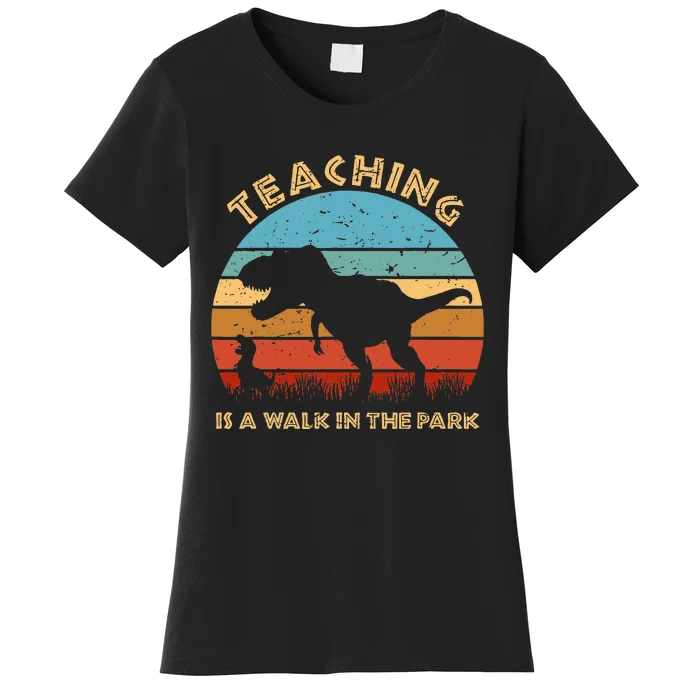 Teaching Is A Walk In Park Dinosaur Teacher Gifts Women's T-Shirt